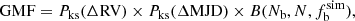 $$ \begin{aligned} \mathrm{GMF} = P_{\rm ks}(\Delta \mathrm{RV}) \times P_{\rm ks}(\Delta \mathrm{MJD}) \times B(N_{\rm b}, N, f_{\rm b}^\mathrm{sim}), \end{aligned} $$