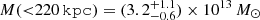 $ M({ < }220 \, {\tt kpc}) = (3.2^{+1.1}_{-0.6})\times 10^{13}\, M_\odot $