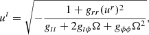 $$ \begin{aligned} u^t=\sqrt{-\frac{1+g_{rr}(u^r)^2}{g_{tt}+2g_{t\phi }\Omega +g_{\phi \phi }\Omega ^2}}, \end{aligned} $$