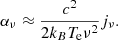 $$ \begin{aligned} \alpha _\nu \approx \frac{c^2}{2k_BT_\mathrm{e} \nu ^2}j_\nu . \end{aligned} $$