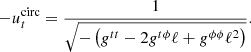 $$ \begin{aligned} -u^\mathrm{circ} _t=\frac{1}{\sqrt{-\left(g^{tt}-2g^{t\phi }\ell +g^{\phi \phi }\ell ^2\right)}}. \end{aligned} $$