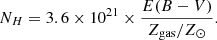 $$ \begin{aligned} N_H= 3.6 \times 10^{21} \times \frac{E(B-V)}{Z_{\rm gas}/Z_\odot } .\end{aligned} $$