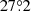 $ 27{{\overset{\circ}{.}}}2 $