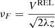 $$ \begin{aligned} \nu _{F} = \frac{V^\mathrm{REL}}{\sqrt{2 \lambda z}} \end{aligned} $$