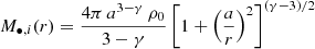 $$ \begin{aligned} M_{\bullet ,i}(r) = \displaystyle {\frac{4 \pi \, a^{3 - \gamma } \, \rho _0}{3 - \gamma }} \, \displaystyle {\left[ 1 + \left( \frac{a}{r} \right)^{2} \right]^{(\gamma - 3)/2}} \end{aligned} $$