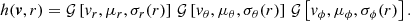 $$ \begin{aligned} h(\boldsymbol{v},r) = \mathcal{G} \left[v_r,\mu _r,\sigma _r(r)\right] \, \mathcal{G} \left[v_\theta ,\mu _\theta ,\sigma _\theta (r)\right] \, \mathcal{G} \left[v_\phi ,\mu _\phi ,\sigma _\phi (r)\right]. \end{aligned} $$
