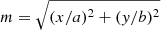 $ m = \sqrt{(x/a)^2 + (y/b)^2} $