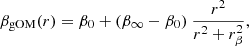$$ \begin{aligned} \beta _{\mathrm{gOM} }(r) = \beta _{0} + (\beta _{\infty } - \beta _{0}) \ \displaystyle {\frac{r^2}{r^2 + r_{\beta }^2}}, \end{aligned} $$