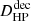 $ D_{\mathrm{HP}}^{\mathrm{dec}} $