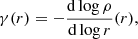 $$ \begin{aligned} \gamma (r)&= -\frac{\mathrm{d}\log \rho }{\mathrm{d}\log r}(r), \end{aligned} $$