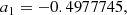 $$ \begin{aligned} a_1&= -0.4977745, \end{aligned} $$