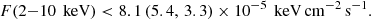 $$ \begin{aligned} F(2{-}10\,\text{ keV}) < 8.1\, (5.4,\,3.3) \times 10^{-5}\,\text{ keV}\, \mathrm{cm} ^{-2}\,\mathrm{s} ^{-1}. \end{aligned} $$