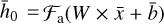 ${\bar h_0} = {F_{\rm{a}}}\left( {W \times \bar x + \bar b} \right)$