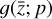$g\left( {\bar z;p} \right)$