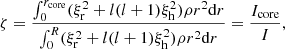$$ \begin{aligned} \zeta =\frac{\int _0^{r_{\rm core}}(\xi _{\rm r}^2+l(l+1)\xi _{\rm h}^2)\rho r^2\mathrm{d}r}{\int _0^R(\xi _{\rm r}^2+l(l+1)\xi _{\rm h}^2)\rho r^2\mathrm{d}r}=\frac{I_{\rm core}}{I}, \end{aligned} $$