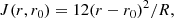 $$ \begin{aligned} J(r,r_0)&=12(r-r_0)^2/R, \end{aligned} $$