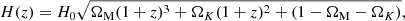 $$ \begin{aligned} H(z)=H_0\sqrt{\Omega _{\rm M} (1+z)^3 + \Omega _K(1+z)^2 +(1-\Omega _{\rm M}-\Omega _K)}, \end{aligned} $$