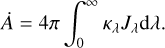 $\dot A = 4\pi \int_0^\infty {{\kappa _\lambda }{J_\lambda }{\rm{d}}\lambda {\rm{.}}} $