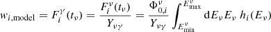 $$ \begin{aligned} { w}_{i,\mathrm{model} } = F^\gamma _i(t_\nu ) = \frac{F^\nu _i(t_\nu )}{Y_{\nu \gamma }} = \frac{\Phi ^\nu _{0, i}}{Y_{\nu \gamma }} \int _{E^\nu _\mathrm{min} }^{E^\nu _\mathrm{max} } \mathrm{d}{E_\nu } E_\nu \ h_i(E_\nu ) \end{aligned} $$