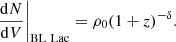 $$ \begin{aligned} \frac{\mathrm{d}{N}}{\mathrm{d}{V}} \bigg |_\mathrm{BL\ Lac} = \rho _0 (1 + z)^{-\delta }. \end{aligned} $$