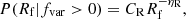 $$ \begin{aligned} P(R_\mathrm{f} | f_\mathrm{var} > 0) = C_{\rm R} R_\mathrm{f} ^{-\eta _{\rm R}}, \end{aligned} $$