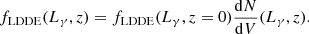 $$ \begin{aligned} f_\mathrm{LDDE} (L_\gamma , z) = f_\mathrm{LDDE} (L_\gamma , z=0) \frac{\mathrm{d}{N}}{\mathrm{d}{V}}(L_\gamma , z). \end{aligned} $$