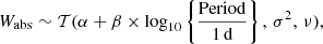 $$ \begin{aligned} W_{\mathrm{abs} } \sim \mathcal{T} (\alpha + \beta \times {\log }_{\mathrm{10} }\left\{ \frac{\mathrm{Period}}{1\,\mathrm{d}}\right\} , \, \sigma ^{2}, \, \nu ), \end{aligned} $$