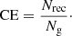 $$ \begin{aligned} \mathrm{CE} = \frac{N_{\rm rec}}{N_{\rm g}}\cdot \end{aligned} $$