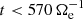 $ t < 570\,\Omega_{\mathrm{e}}^{-1} $
