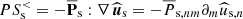 $ PS^{ < }_{\mathrm{s}}=-\overline{\mathbf{P}}_{\mathrm{s}}:\nabla\,\widehat{\boldsymbol{u}}_{\mathrm{s}}=-\overline{P}_{\mathrm{s},nm}\partial_m \widehat{u}_{\mathrm{s},n} $