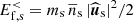 $ E^{ < }_{\mathrm{f,s}} = m_{\mathrm{s}}\,\overline{n}_{\mathrm{s}}\,|\widehat{\boldsymbol{u}}_{\mathrm{s}}|^2/2 $