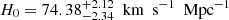 $ H_0=74.38^{+2.12}_{-2.34}{\ \text{ km}\ \text{ s}^{-1}\ \text{ Mpc}^{-1}} $