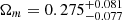 $ \Omega_m=0.275^{+0.081}_{-0.077} $