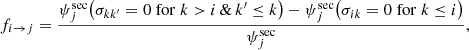$$ \begin{aligned} f_{i\rightarrow j} = \frac{\psi _j^\mathrm{sec}\big (\sigma _{kk^\prime } = 0\;\mathrm{for}\;k>i\, \& \,k^\prime \le k\big )-\psi _j^\mathrm{sec}\big (\sigma _{ik} = 0\;\mathrm{for}\;k\le i\big )}{\psi _j^\mathrm{sec}}, \end{aligned} $$