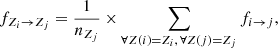 $$ \begin{aligned} f_{Z_i\rightarrow Z_j} = \frac{1}{n_{Z_j}}\times \sum _{\forall Z(i)=Z_i,\,\forall Z(j)=Z_j} f_{i\rightarrow j}, \end{aligned} $$
