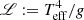 $ \mathscr{L} := T_{\mathrm{eff}}^{4}/g $