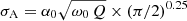$ \sigma_{\mathrm{A}} = \alpha_{0} \sqrt{\omega_{0}\,Q} \times (\pi/2)^{0.25} $