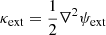 $ \kappa_{\mathrm{ext}} = \frac{1}{2} \nabla^2 \psi_{\mathrm{ext}} $