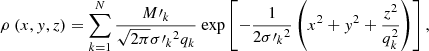 $$ \begin{aligned} \rho ~(x, { y}, z) = \sum _{k=1}^N \frac{M\prime _k}{\sqrt{2\pi } {{\sigma \prime _k}^2 q_k}}~\mathrm{exp} \left[-\frac{1}{2{{\sigma \prime _k}^2}}\left({x}^2+{{ y}}^2+\frac{{z}^2}{q_{k}^2}\right)\right], \end{aligned} $$