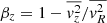$ \beta_z = 1-\overline{v_z^2}/ \overline{v_R^2} $