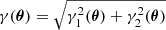 $ \gamma(\boldsymbol\theta)=\sqrt{\gamma_1^2(\boldsymbol\theta)+\gamma_2^2(\boldsymbol \theta)} $
