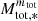 $ M_{{\rm tot},*}^{m_{{\rm tot}}} $