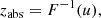 $$ \begin{aligned} z_{\rm abs} = F^{-1}(u), \end{aligned} $$