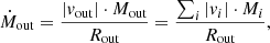 $$ \begin{aligned} \dot{M}_{\rm out} = \frac{|{v}_{\rm out}| \cdot M_{\rm out}}{ R_{\rm out}}= \frac{ \sum _{i} |{v}_i| \cdot M_{i}}{ R_{\rm out}}, \end{aligned} $$