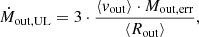 $$ \begin{aligned} \dot{M}_{\rm out, UL} = 3\cdot \frac{\langle {v}_{\rm out}\rangle \cdot M_{\rm out, err}}{\langle R_{\rm out}\rangle }, \end{aligned} $$