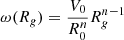 $$ \begin{aligned} \omega (R_g)&= \frac{V_0}{R_0^n}R_g^{n-1} \end{aligned} $$