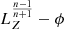 $ L_Z^{\frac{n-1}{n+1}}-\phi $
