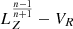 $ L_Z^{\frac{n-1}{n+1}}-V_R $