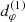 $ d_\varphi^{(1)} $