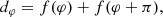 $$ \begin{aligned}&d_\varphi =f(\varphi )+f(\varphi +\pi ),\end{aligned} $$